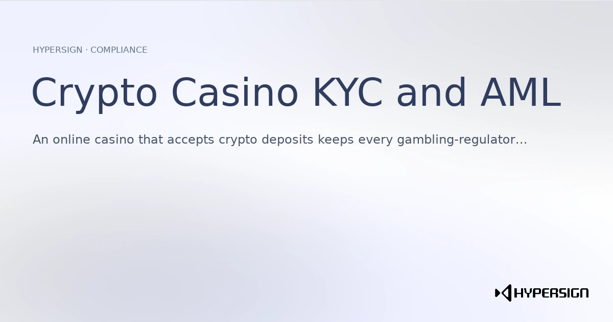 Crypto Casino KYC and AML: What Changes When a Gambling Operator Accepts Crypto