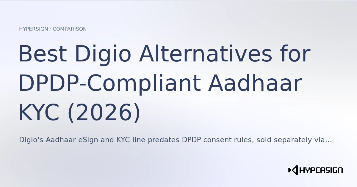 Best Digio Alternatives for DPDP-Compliant Aadhaar KYC (2026)