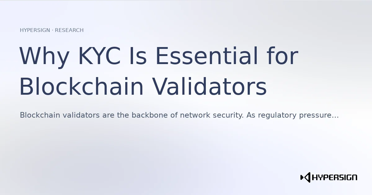 Why KYC Is Essential for Blockchain Validators and How Self-Custodian Solutions Change the Equation