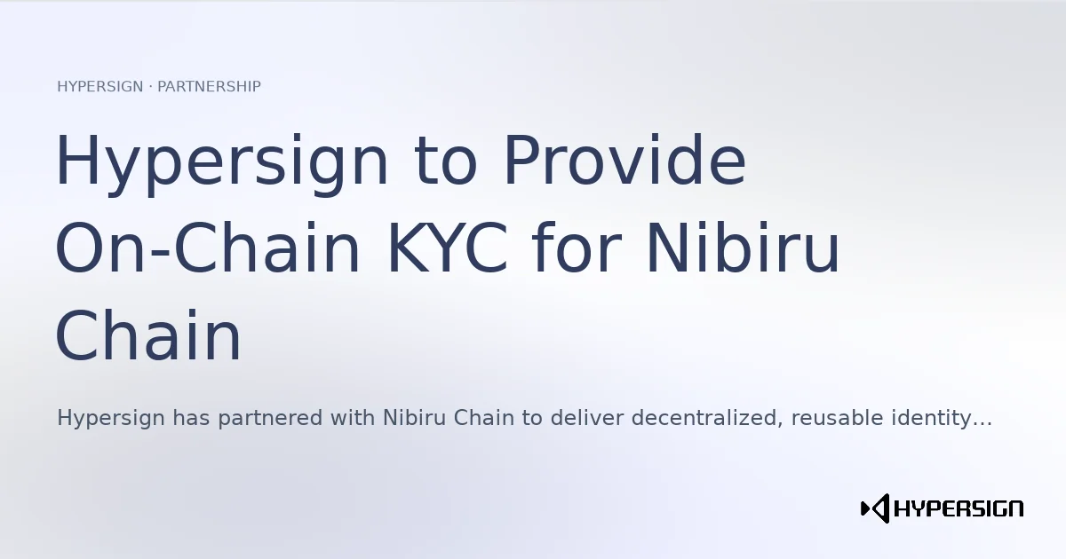 Hypersign to Provide On-Chain KYC for Nibiru Chain, Bringing Identity Verification to DeFi