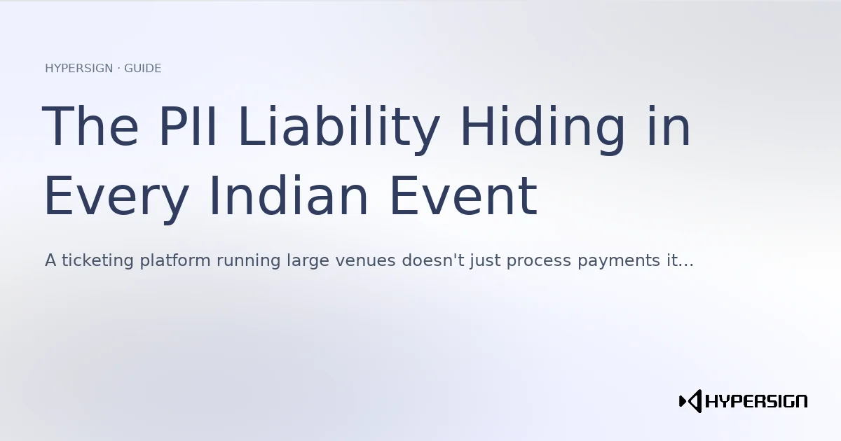The PII Liability Hiding in Every Indian Event Company's Database and How to Stop Storing It