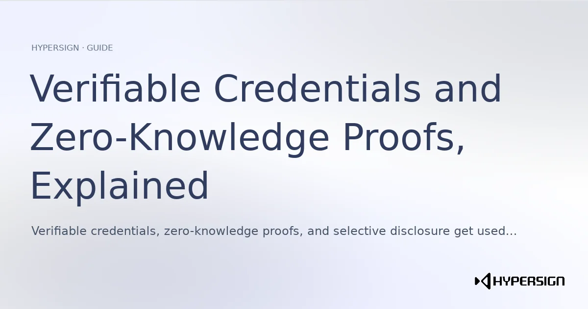 Verifiable Credentials and Zero-Knowledge Proofs, Explained
